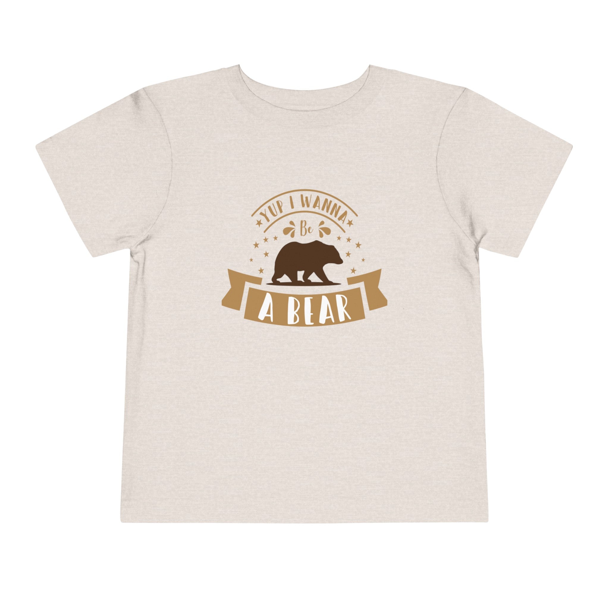 "Yup I Wanna Be a Bear" Unisex T-Shirt