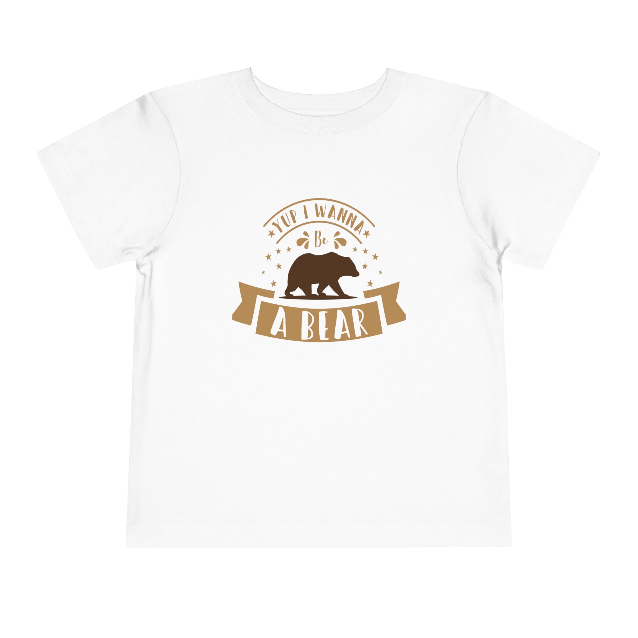 "Yup I Wanna Be a Bear" Unisex T-Shirt