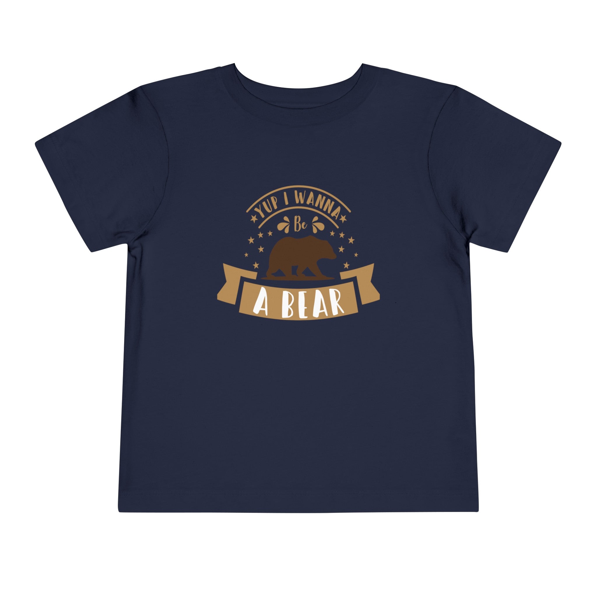"Yup I Wanna Be a Bear" Unisex T-Shirt