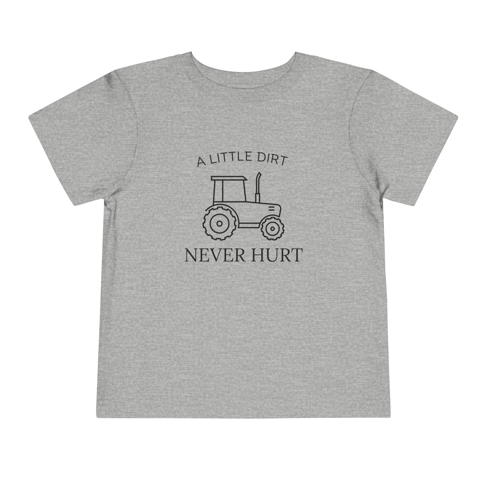 &quot;A Little Dirt Never Hurt&quot; Unisex T-Shirt