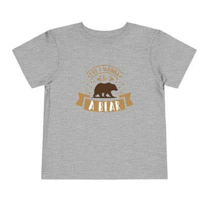 &quot;Yup I Wanna Be a Bear&quot; Unisex T-Shirt