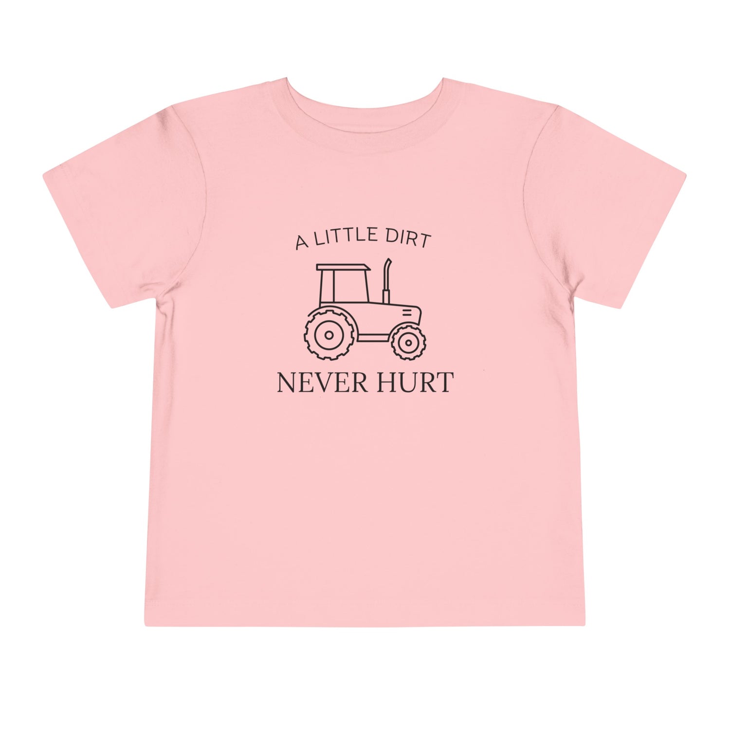 &quot;A Little Dirt Never Hurt&quot; Unisex T-Shirt