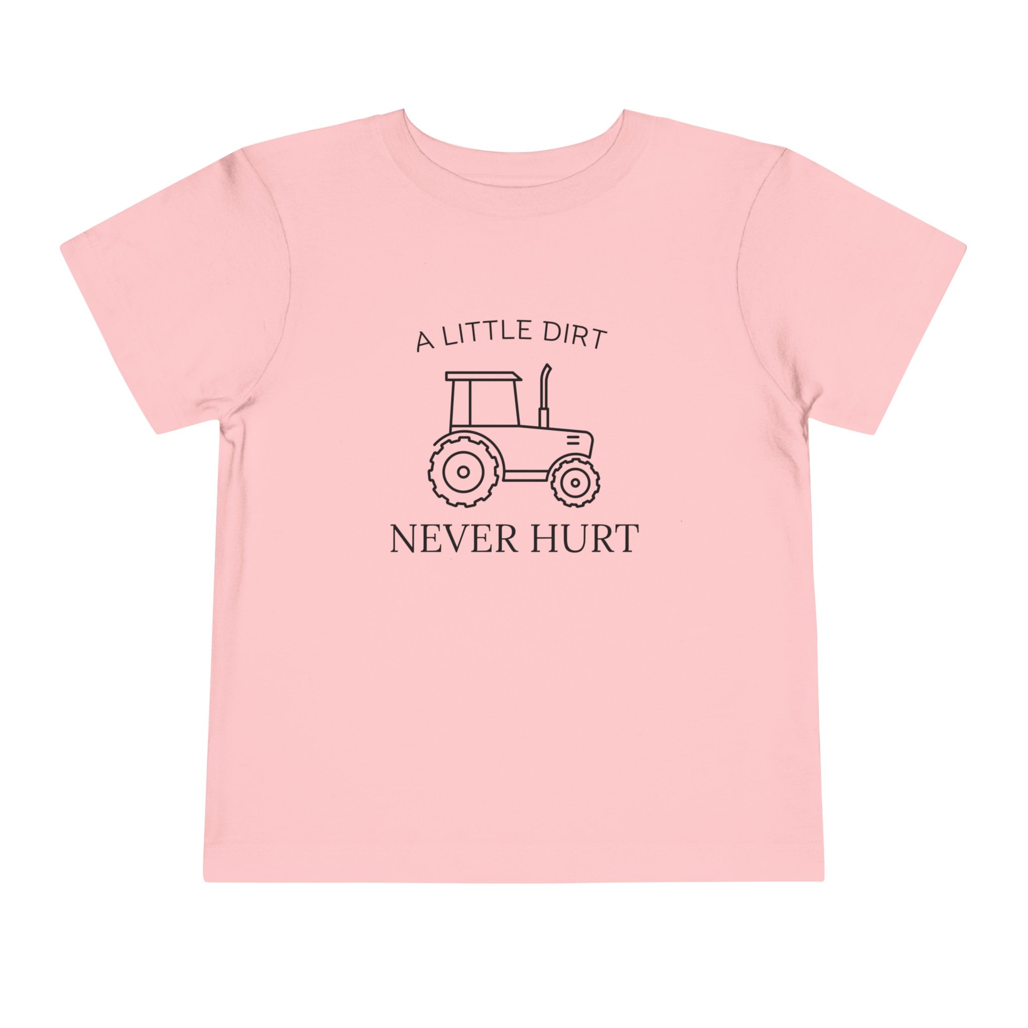 &quot;A Little Dirt Never Hurt&quot; Unisex T-Shirt