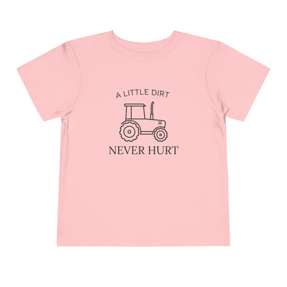 &quot;A Little Dirt Never Hurt&quot; Unisex T-Shirt