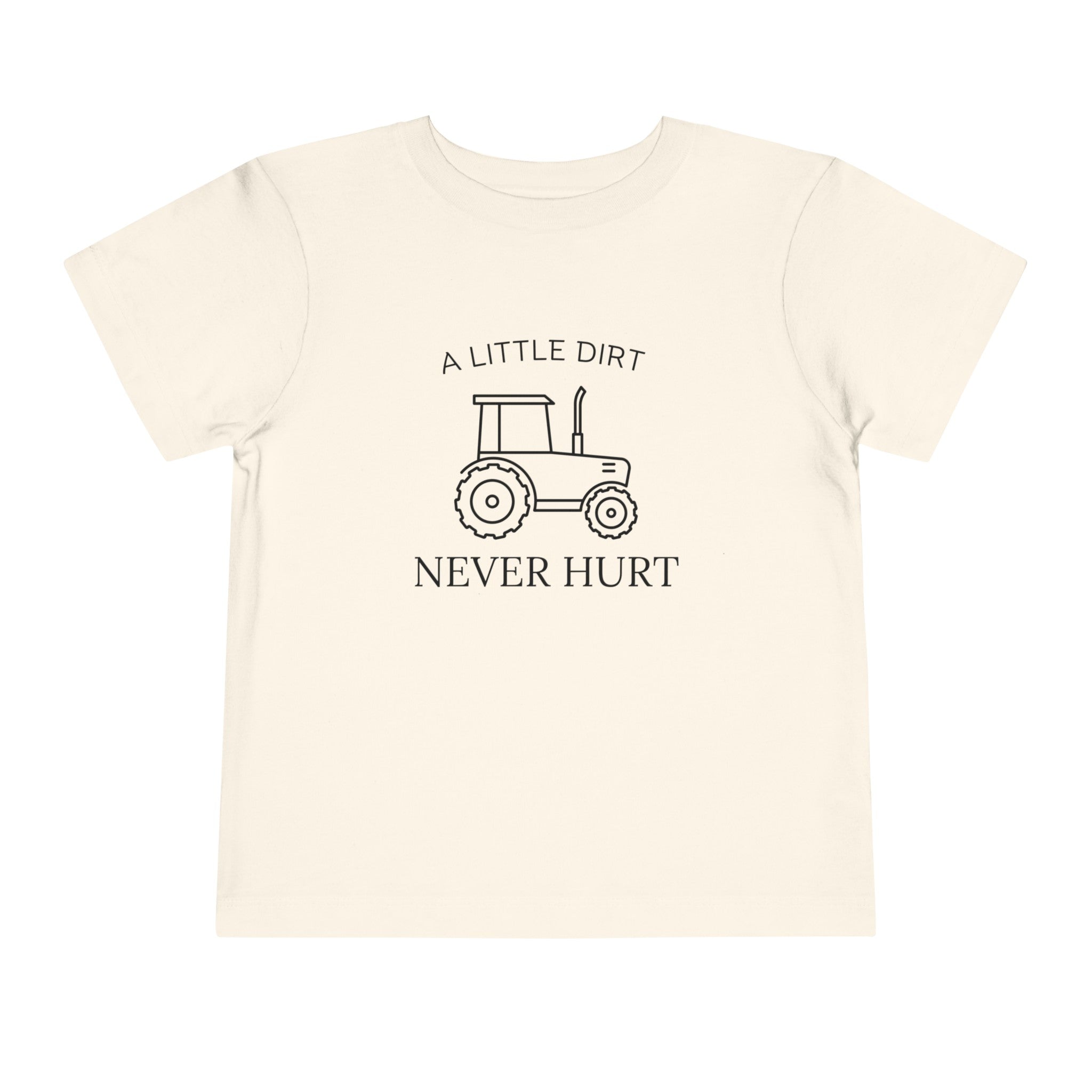 &quot;A Little Dirt Never Hurt&quot; Unisex T-Shirt