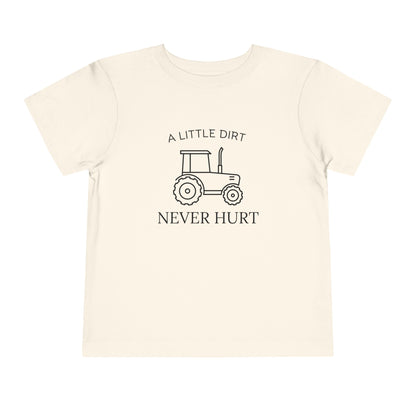 &quot;A Little Dirt Never Hurt&quot; Unisex T-Shirt