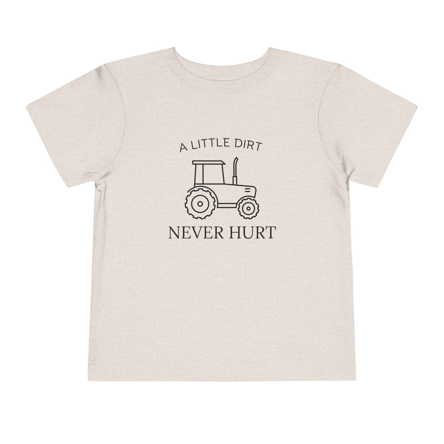 &quot;A Little Dirt Never Hurt&quot; Unisex T-Shirt